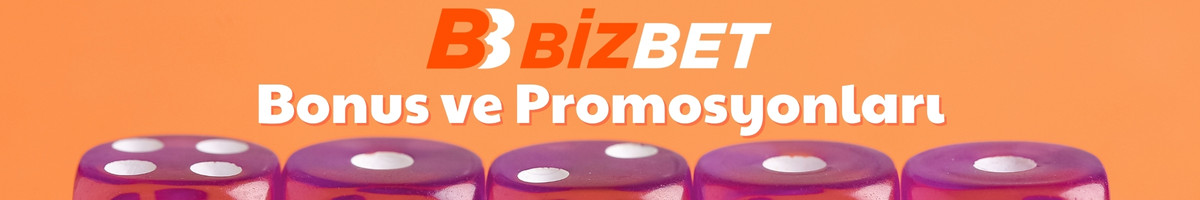 Bizbet Bonus ve Promosyonları